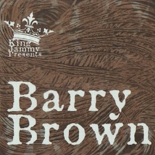 Barry Brown - King Jammy Presents Barry Brown.jpg
