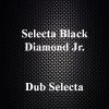 Selecta Black Diamond Jr. - Dub Selecta.png