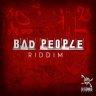 Bad People Riddim (2010)