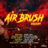 Air Brush Riddim (2018)