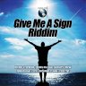 Give Me a Sign Riddim (2017)