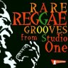 Rare Reggae Grooves From Studio One