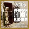 African Children Riddim (2014)