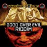 Good Over Evil Riddim (2006)