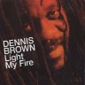 [1994] - Dennis Brown - Light My Fire