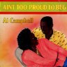 [1989] - Al Campbell - Ain't To Proud To Beg