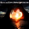 Reggae Love Songs - Anthems, Vol. 2