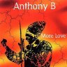 Anthony B - More Love (2001)