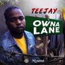 Teejay - Owna Lane (2019)