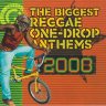 The Biggest Reggae One-Drop Anthems 2008