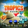 Tropics Riddim (2019)