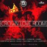 Crown Love Riddim (2012)
