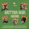 Better Run Riddim (2015)