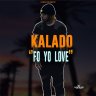 Kalado - Fo Yo Love (2019)