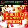 Tribute to Downbeat Riddim (2004)