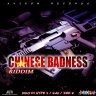 Chinese Badness Riddim (2019)