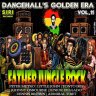 Dancehall's Golden Era Vol.11 - Father Jungle Rock Riddim