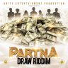 Partna Draw Riddim (2016)