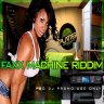 Faxx Machine Riddim (2010)