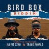 Bird Box Riddim (2019)