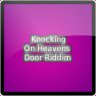 Knocking On Heavens Door Riddim (2001)