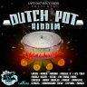 Dutch Pot Riddim (2012)