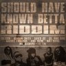 Should Have Known Betta Riddim (2013)