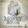 Money House Riddim (2017)