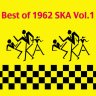 Best of 1962 Ska, Vol. 1 (2016)