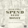 Noah Powa - Spend 'Nuff Money (2020)