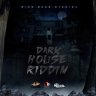 Dark House Riddim (2020)