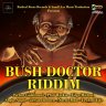 Bush Doctor Riddim (2020)