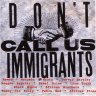 Don't Call Us Immigrants (2000)