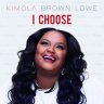 Kimola Brown Lowe - I Choose (2017)