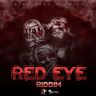 Red Eye Riddim (2020)