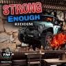Strong Enough Riddim (2020)