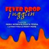 Fever Drop Riddim (2006)