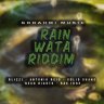 Rain Wata Riddim (2021)