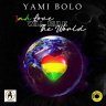 Yami Bolo - Jah Love Will Rule The World (2021)