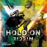 Hold On Riddim (2017)