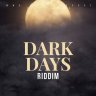 Dark Days Riddim (2021)