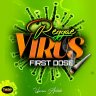 Reggae Virus First Dose Riddim (2021)