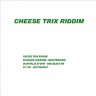 Cheese Trix Riddim (2009)
