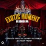 Exotic Moment Riddim (2021)