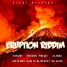 Eruption Riddim (2021)