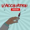 Vaccination Riddim (2021)