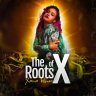 Xana Romeo - The Roots of X (2021)