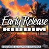 Early Release Riddim (2018)