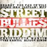 Street Bullies Riddim (2009)