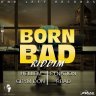 Born Bad Riddim (2021)